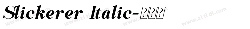 Slickerer Italic字体转换 Slickerer Italic字体转换